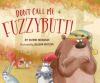 Don_t_call_me_fuzzybutt_