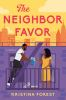 The neighbor favor by Forest, Kristina
