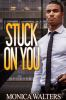 Stuck on you by Walters, Monica