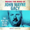 Inside_the_Mind_of_John_Wayne_Gacy__The_Killer_Clown