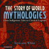 The_Story_of_World_Mythologies