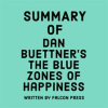 Summary_of_Dan_Buettner_s_The_Blue_Zones_of_Happiness