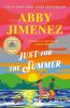 Just for the summer by Jimenez, Abby