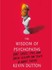 The_Wisdom_of_Psychopaths