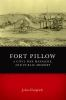 Fort_Pillow__a_Civil_War_massacre__and_public_memory