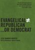 Evangelical_does_not_equal_Republican_____or_Democrat