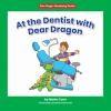 At_the_dentist_with_Dear_Dragon