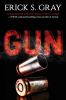 Gun by Gray, Erick S