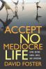 Accept_no_mediocre_life