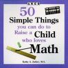 50_simple_things_you_can_do_to_raise_a_child_who_loves_math