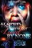 Hated_by_many__loved_by_none
