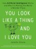 You_look_like_a_thing_and_I_love_you