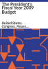 The_President_s_fiscal_year_2009_budget