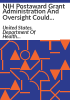 NIH_postaward_grant_administration_and_oversight_could_be_improved