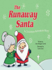 The_Runaway_Santa__a_Christmas_Adventure_Story