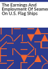 The_earnings_and_employment_of_seamen_on_U_S__flag_ships