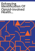 Enhancing_identification_of_opioid-involved_health_outcomes_using_National_Hospital_Care_Survey_data
