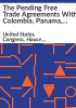 The_pending_free_trade_agreements_with_Colombia__Panama__and_South_Korea_and_the_creation_of_U_S__jobs