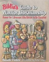 Biblia_s_guide_to_warrior_librarianship