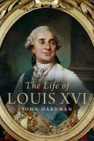 The_life_of_Louis_XVI