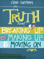The_truth_about_breaking_up__making_up____moving_on