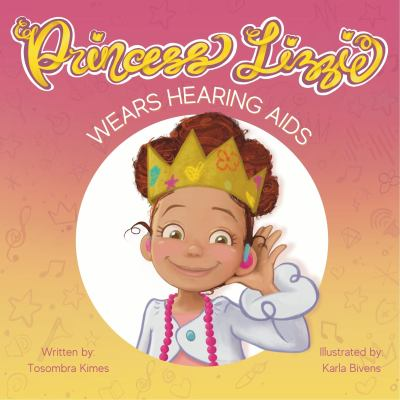 Princess Lizzie wears hearing aids by Kimes, Tosombra