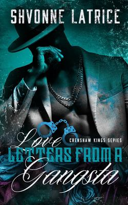 Love letters froma gangster by Latrice, Shvonne