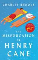 The_miseducation_of_Henry_Cane