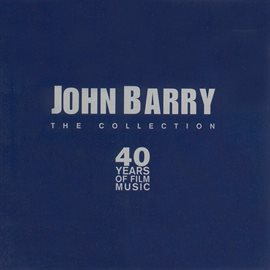 John Barry The Collection by City of Prague Philharmonic Orchestra
