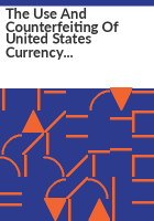 The_use_and_counterfeiting_of_United_States_currency_abroad