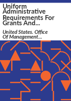Uniform_administrative_requirements_for_grants_and_agreements_with_institutions_of_higher_education__hospitals__and_other_non-profit_organizations
