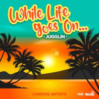 While_Life_Goes_On____Jugglin
