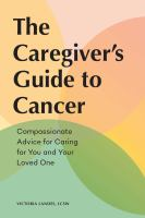 The_caregiver_s_guide_to_cancer