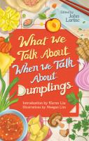 What_we_talk_about_when_we_talk_about_dumplings