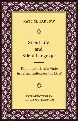 Silent life and silent language by Farlow, Kate M