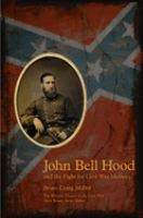 John_Bell_Hood_and_the_fight_for_Civil_War_memory