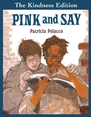 Pink and Say by Polacco, Patricia