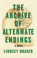 The_archive_of_alternate_endings