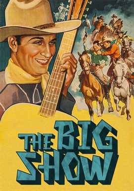 The Big Show by Autry, Gene