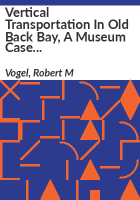 Vertical_transportation_in_Old_Back_Bay__a_museum_case_study