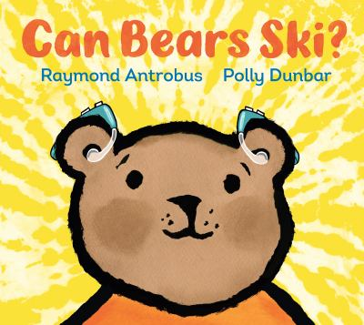 Can bears ski? by Antrobus, Raymond