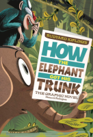 How_the_Elephant_Got_His_Trunk__The