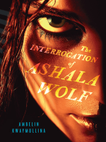 The_interrogation_of_Ashala_Wolf