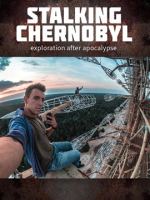 Stalking_Chernobyl__Exploration_After_Apocalypse