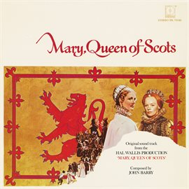 Mary, Queen Of Scots by John Barry