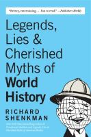 Legends__lies___cherished_myths_of_world_history