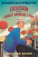 Exclusion_and_the_Chinese_American_story