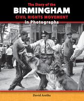 The story of the Birmingham civil rights movement in photographs