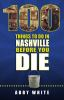 100_Things_to_Do_in_Nashville_Before_You_Die