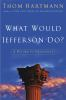 What_would_Jefferson_do____a_return_to_democracy